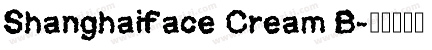 Shanghaiface Cream B字体转换